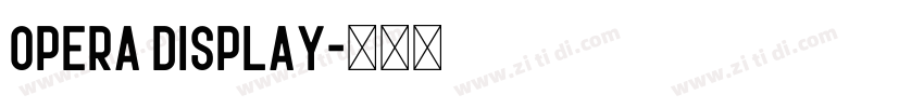 Opera Display字体转换